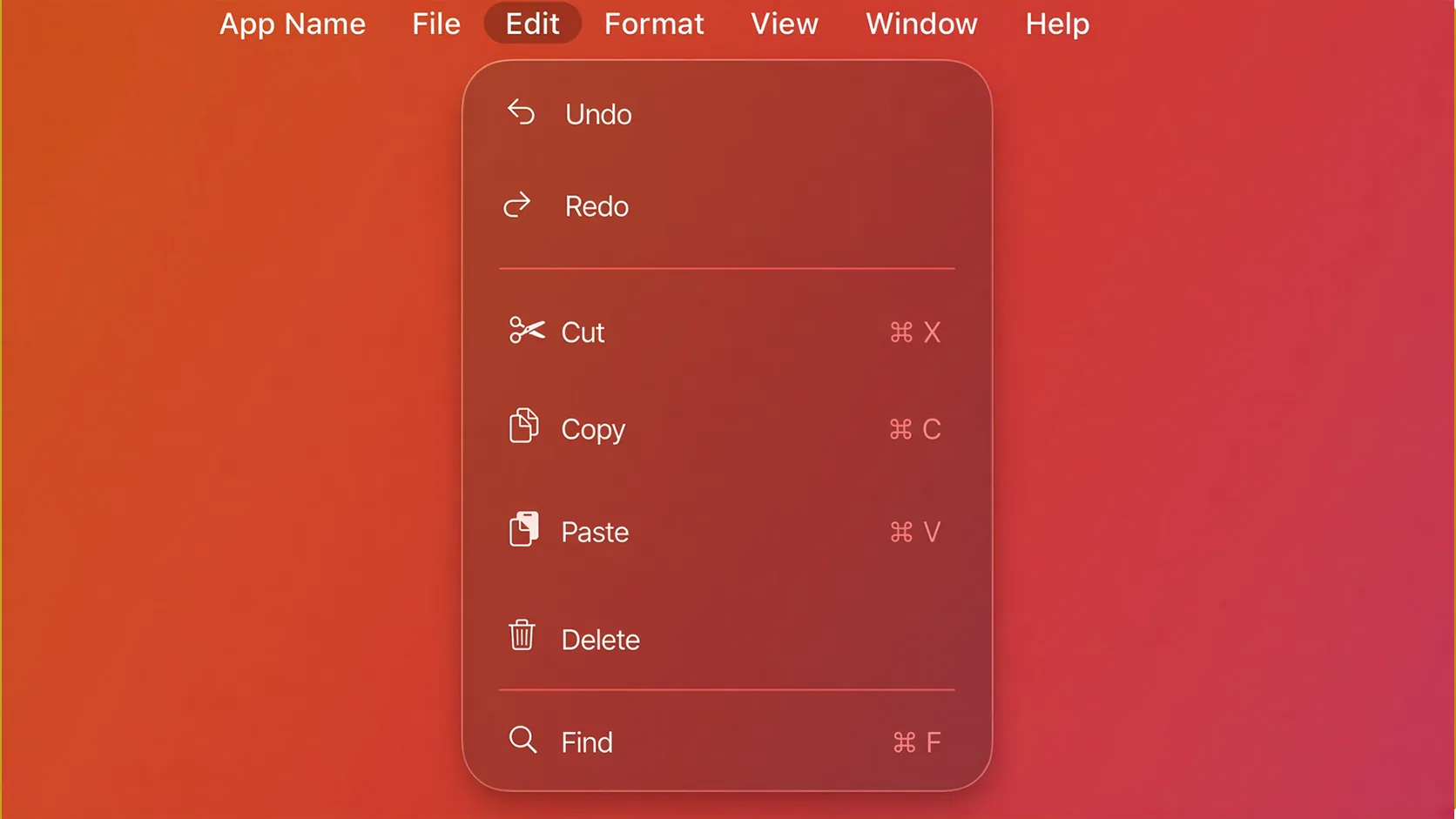 A macOS style menu bar over a red and orange gradient reading "App Name File Edit Format View Window Help", with the Edit menu open on Undo, Redo, Cut, Copy, Paste, Delete and Find.